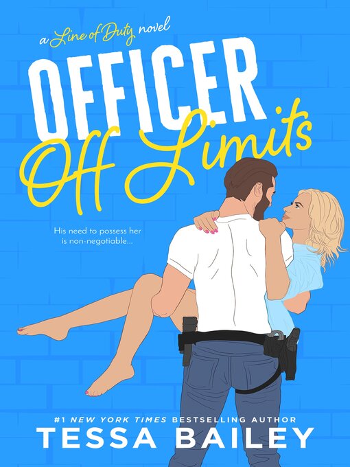 Title details for Officer Off Limits by Tessa Bailey - Wait list